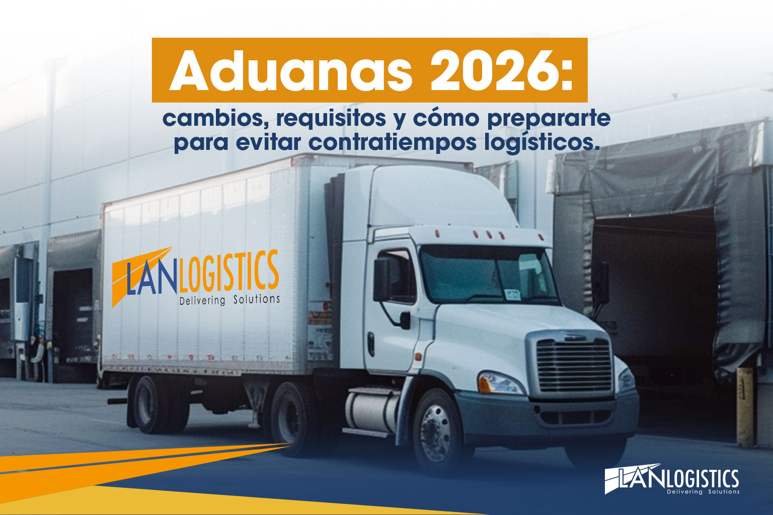 Descubre los cambios en las aduanas 2026 en México, nuevos requisitos y cómo evitar contratiempos logísticos en tus operaciones internacionales.